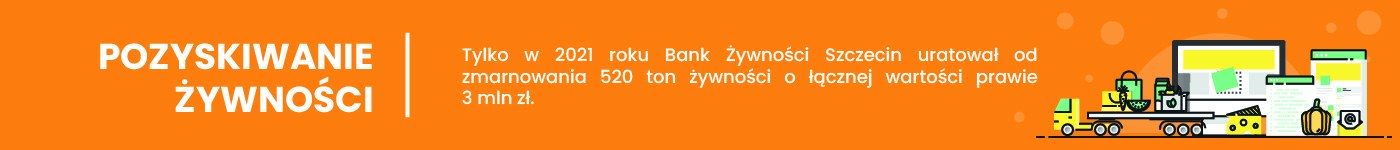 Bank Żywności Szczecin - pozyskiwanie żywności